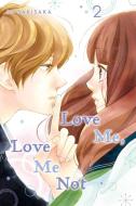 Love Me, Love Me Not, Vol. 2 di Io Sakisaka edito da VIZ LLC