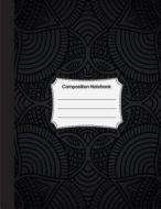 Composition Notebook: Black Mandara: College Ruled School Notebooks, Subject Daily Journal Notebook: 120 Lined Pages (Large, 8.5 X 11 In.) di J. P. Journal edito da Createspace Independent Publishing Platform