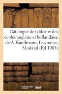 Catalogue De Tableaux Anciens Des Ecoles Anglaise Et Hollandaise di COLLECTIF edito da Hachette Livre - BNF