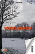 Worilagnon, dans les méandres du paradis di Worilagnon edito da MARE & MARTIN