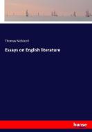 Essays on English literature di Thomas McNicoll edito da hansebooks