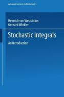 Stochastic Integrals di Heinrich von Weizsäcker edito da Vieweg+Teubner Verlag