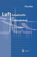 Luftschadstoffe in Innenräumen di Peter Pluschke edito da Springer Berlin Heidelberg