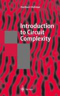 Introduction to Circuit Complexity di Heribert Vollmer edito da Springer-Verlag GmbH