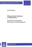 Ökonomische Verfahren im Naturschutz di Ulrich Enneking edito da Lang, Peter GmbH