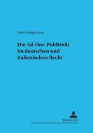 Die Ad-hoc-Publizität im deutschen und italienischen Recht di Valerio Sangiovanni edito da Lang, Peter GmbH