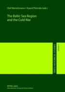 The Baltic Sea Region and the Cold War edito da Lang, Peter GmbH
