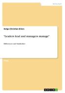 Leaders Lead And Managers Manage di Helge-Christian Eilers edito da Grin Publishing