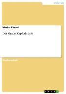 Der Graue Kapitalmarkt di Marius Karzell edito da GRIN Verlag