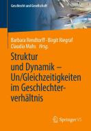 Struktur und Dynamik - Un/Gleichzeitigkeiten im Geschlechterverhältnis edito da Springer-Verlag GmbH