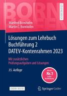 Lösungen zum Lehrbuch Buchführung 2 DATEV-Kontenrahmen 2023 di Manfred Bornhofen, Martin C. Bornhofen edito da Springer-Verlag GmbH