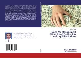 Does WC Management Affect Firms' Profitability and Liquidity Position di Nisar Ahmad edito da LAP Lambert Academic Publishing