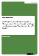 Ein Vergleich des Schönheitsbegriffs in Thomas Manns "Tod in Venedig" und Hugo von Hofmannsthals "Das Märchen der 672. N di Anne-Marie Holze edito da GRIN Verlag