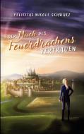 Der Fluch des Feuerdrachens 2 di Felicitas Nicole Schwarz edito da Books on Demand