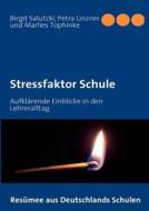 Stressfaktor Schule di Birgit Salutzki, Petra Linzner, Marlies Tophinke edito da Books On Demand
