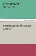 Reminiscences of Captain Gronow di R. H. (Rees Howell) Gronow edito da TREDITION CLASSICS