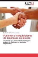 Fusiones y Adquisiciones de Empresas en México di Nazlhe Faride Cheín Schekaibán edito da LAP Lambert Acad. Publ.