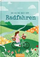 Das kleine Buch vom Radfahren di Elena Dangel edito da Ars Edition GmbH