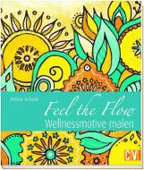 Feel the Flow di Petra Scholz edito da Christophorus Verlag
