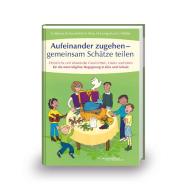 Aufeinander zugehen - gemeinsam Schätze teilen di Saida Aderras, Beate Brauckhoff, Reinhard Horn, Michael Landgraf, Ulrich Walter edito da Kontakte Musikverlag