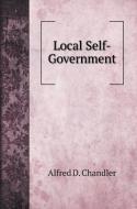 Local Self-Government di Alfred D. Chandler edito da Book on Demand Ltd.
