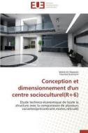 Conception et dimensionnement d'un centre socioculturel(R+6) di Wahib EL Masbahi, Youness Ezzitouni edito da Editions universitaires europeennes EUE