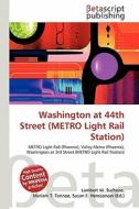 Washington at 44th Street (Metro Light Rail Station) edito da Betascript Publishing
