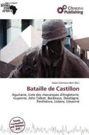 Bataille De Castillon edito da Chromo Publishing