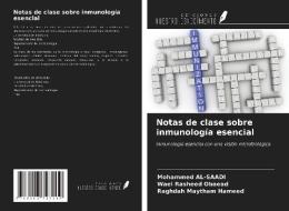 Notas de clase sobre inmunología esencial di Mohammed Al-Saadi, Wael Rasheed Obaead, Raghdah Maytham Hameed edito da Ediciones Nuestro Conocimiento