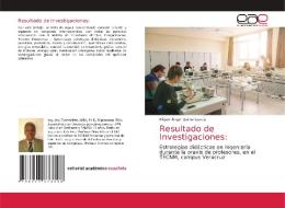 Resultado de Investigaciones: di Miguel Ángel Quiroz García edito da Editorial Académica Española