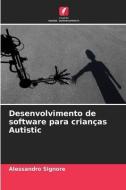Desenvolvimento de software para crianças Autistic di Alessandro Signore edito da Edições Nosso Conhecimento