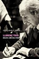 Llorenç Tous : biblista i amic dels pobres di Cecili Buele edito da Lleonard Muntaner Editor