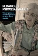 Pedagogia Psicodramatica - Uma Proposta De Metodologia Ativa De Maria Alicia Romana di Maisa Helena Altarugio edito da Buobooks.com