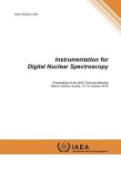 Instrumentation for Digital Nuclear Spectroscopy: IAEA Tecdoc Series No. 1706 di International Atomic Energy Agency edito da INTL ATOMIC ENERGY AGENCY
