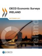 Ireland 2013 di Organisation for Economic Co-operation and Development edito da Organization For Economic Co-operation And Development (oecd