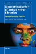 Internationalisation of African Higher Education: Towards Achieving the Mdgs edito da SENSE PUBL