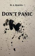 Don't panic di M. A. Mortén edito da Books on Demand