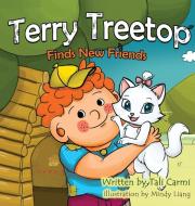 Terry Treetop Finds New Friends di Tali Carmi edito da ValCal Software Ltd