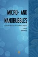 Micro- and Nanobubbles edito da Pan Stanford Publishing Pte Ltd