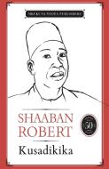 Kusadikika di Shaaban Robert edito da Mkuki Na Nyota Publishers