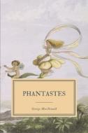 Phantastes di MacDonald George MacDonald edito da Independently Published