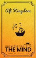 CONVERSATION WITH THE MIND di kingdom AFI kingdom edito da Independently Published