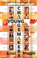 Young Changemakers di Kristi Maggio edito da Maggio Multicultural Foundation