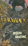Bearwalker di Joseph Bruchac edito da HarperCollins Publishers