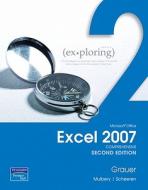 Exploring Microsoft Office Excel 2007, Comprehensive Value Package (Includes Microsoft Office 2007 180-Day Trial 2008) di Robert T. Grauer, Keith Mulbery, Judy Scheeren edito da Prentice Hall