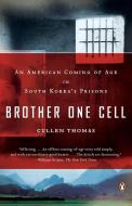 Brother One Cell: An American Coming of Age in South Korea's Prisons di Cullen Thomas edito da PENGUIN GROUP
