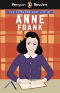 Penguin Readers Level 2: The Extraordinary Life Of Anne Frank (elt Graded Reader) di Kate Scott edito da Penguin Random House Children's Uk