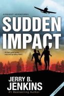 Sudden Impact di Jerry B. Jenkins edito da ZONDERVAN