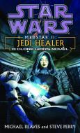 Jedi Healer di Michael Reaves, Steve Perry edito da DELREY TRADE