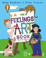 The Feelings Artbook di Ruby Radburn edito da Taylor & Francis Ltd